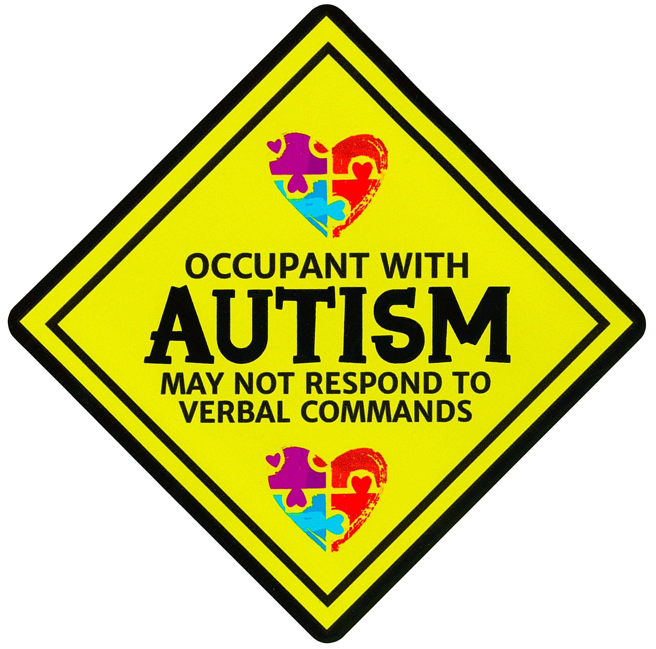 Decal that reads: Occupant with Autism; may not respond to verbal commands